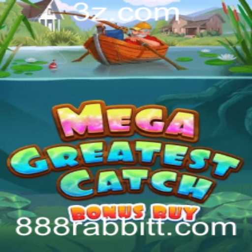 Descubra o Fascinante Jogo MegaGreatestCatchBonusBuy no 888rabbit.com